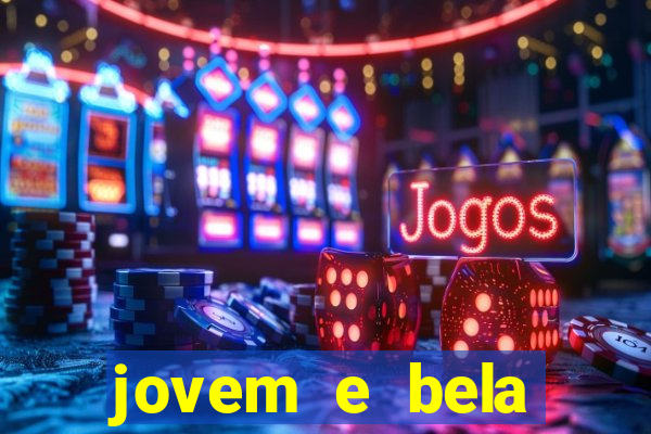 jovem e bela dublado download